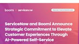 ServiceNow and Boomi Announce Strategic Commitment to Elevate Customer Experiences Through AI-Powered Self-Service