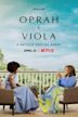 Oprah + Viola: A Netflix Special Event