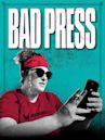 Bad Press