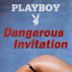 Dangerous Invitation