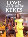 Love In A Time Of Kekes