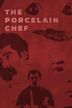 The Porcelain Chef