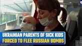 Russia-Ukraine War:Ukrainian Mother’s Heartbreaking Escape for Her Child's Cancer Treatment Amid War