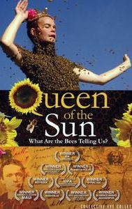 Queen of the Sun: What Are the Bees Telling Us?