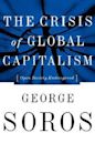 The Crisis Of Global Capitalism: Open Society Endangered