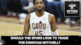 Should the Spurs look to trade for Donovan Mitchell? | Locked On Spurs