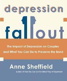 Depression Fallout: The Impact of Depression on Couples and What You Can Do to Preserve the Bond