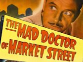 The Mad Doctor of Market Street