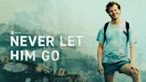 Never Let Him Go Season 1 Streaming: Watch and Stream Online via Hulu