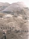 Valley of Ditches