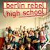 Berlin Rebel High School