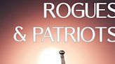 Patrick H. Moore to Release ROGUES & PATRIOTS, Second Installment Of The Nick Crane Thriller Series