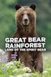 Great Bear Rainforest: Land of the Spirit Bear