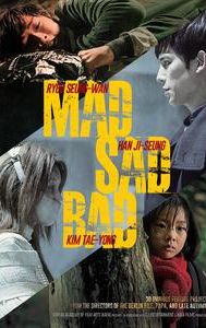 Mad Sad & Bad