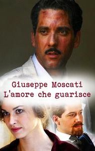 Giuseppe Moscati: L'amore che guarisce