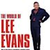 The World of Lee Evans