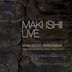 Maki Ishii Live