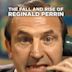 The Fall and Rise of Reginald Perrin