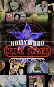 Hollywood Crime Scenes: Fallen Stars