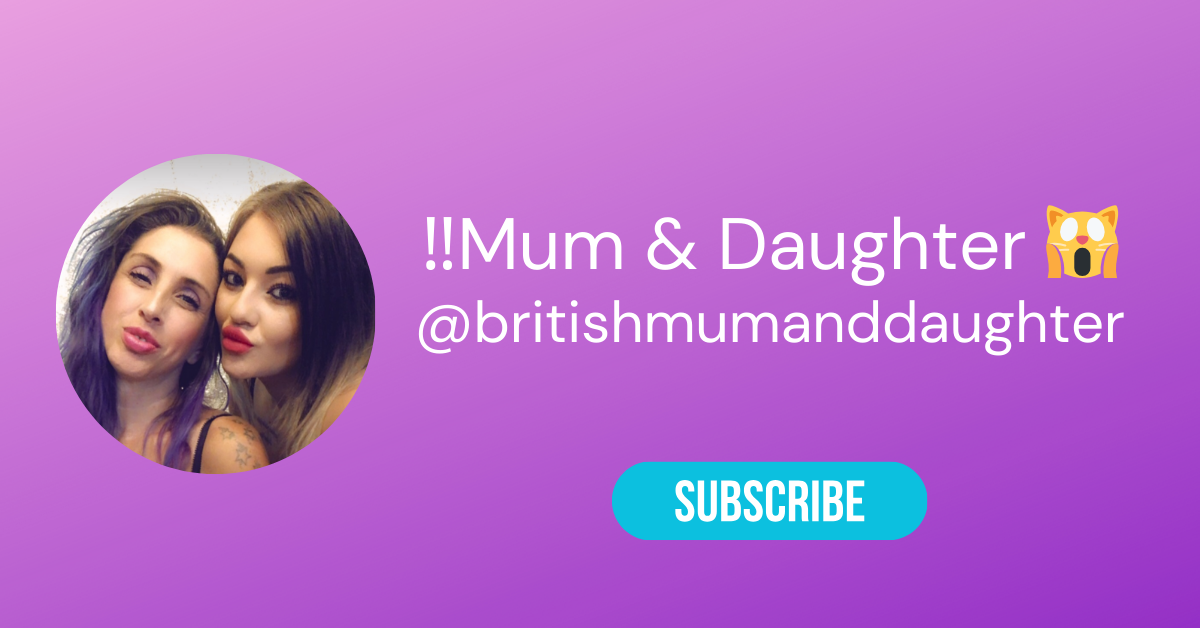 The Best Mother Daughter Onlyfans Accounts of 2024