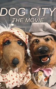 Dog City: The Movie