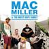 Mac Miller And The Most Dope Family