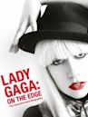 Lady Gaga: On the Edge