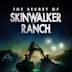 The Secret of Skinwalker Ranch