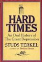 Hard Times: An Oral History of the Great Depression