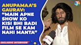 Gaurav Khanna of Anupamaa makes a BIG statement: “Main apne show ko kisi bhi badi film se kam nahi manta”