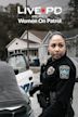 Live PD: Women on Patrol