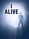 I Alive