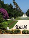 Alger la Blanche