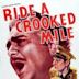 Ride a Crooked Mile