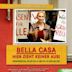 Bella Casa – Hier zieht keiner aus!