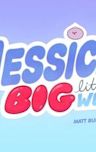 Jessica's Big Little World