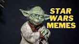 May the Fourth Be With You! 50 Star Wars Memes Even Darth Vader Would Love