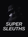 Super Sleuths