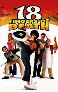 18 Fingers of Death!