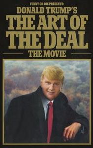 Donald Trump's The Art of the Deal: The Movie