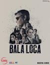 Bala Loca