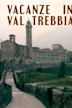 Vacation in Val Tribbia