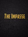 The Impasse