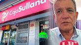 Municipalidad de Sullana buscará retroceder la disolución de Caja Sullana tras pérdida millonaria en la comuna