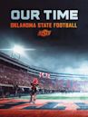 Our Time: Oklahoma State Football