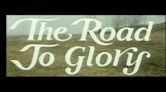 The Road to Glory