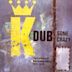 Dub Gone Crazy: The Evolution of Dub at King Tubby's 1975-1977