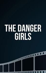 The Danger Girls