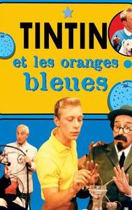 Tintin and the Blue Oranges