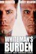 White Man's Burden (Atrapado)